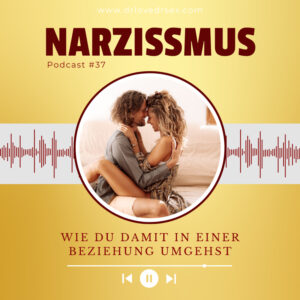 #37 Wie du mit narzisstischem Verhalten umgehst, ohne dich selbst zu verlieren